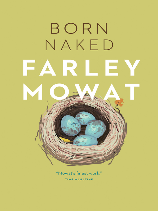 Title details for Born Naked by Farley Mowat - Available